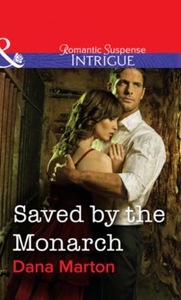 Saved by the Monarch (ebok) av Dana Marton