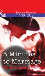 5 Minutes to Marriage (ebok) av Carla Cassidy