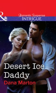 Desert Ice Daddy (ebok) av Dana Marton