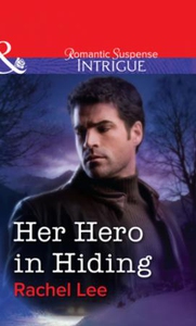 Her Hero in Hiding (ebok) av Rachel Lee