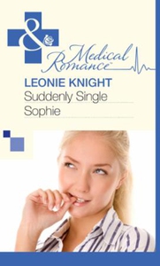 Suddenly Single Sophie (ebok) av Leonie Knigh