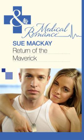 Return of the Maverick (ebok) av Sue MacKay
