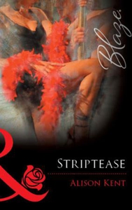 Striptease (ebok) av Alison Kent