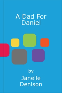A Dad For Daniel (ebok) av Janelle Denison