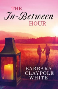 The In-Between Hour (ebok) av Barbara Claypol