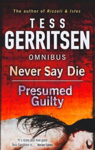 Never Say Die (ebok) av Tess Gerritsen