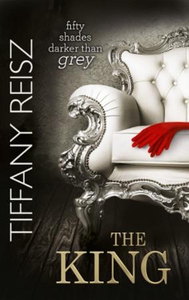 The King (ebok) av Tiffany Reisz