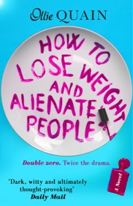 How To Lose Weight And Alienate People (ebok)