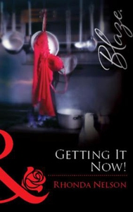 Getting It Now! (ebok) av Rhonda Nelson
