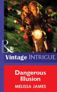 Dangerous Illusion (ebok) av Melissa James