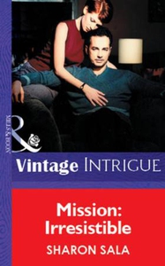 Mission: Irresistible (ebok) av Sharon Sala