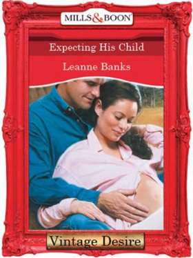 Expecting His Child (ebok) av Leanne Banks