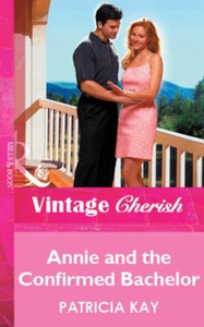 Annie and the Confirmed Bachelor (ebok) av Pa