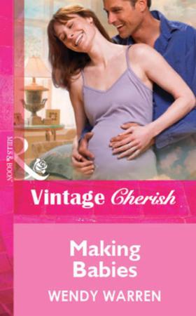 Making Babies (ebok) av Wendy Warren
