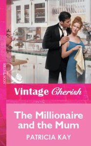 The Millionaire and the Mum (ebok) av Patrici