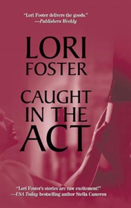 Caught in the Act (ebok) av Lori Foster