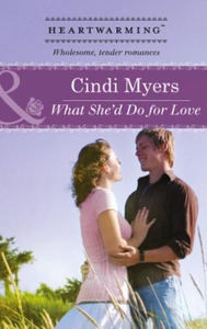What She'd Do for Love (ebok) av Cindi Myers