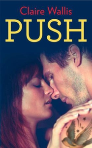 Push (ebok) av Claire Wallis