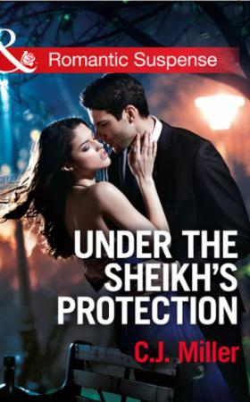 Under the Sheik's Protection (ebok) av C.J. M