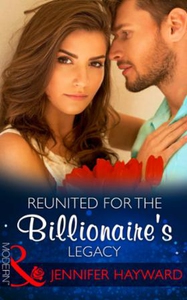 Reunited For The Billionaire's Legacy (ebok)