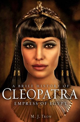 Cleopatra - Last Pharaoh of Egypt (ebok) av M.J. Trow