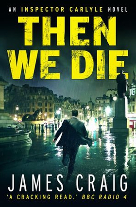 Then We Die (ebok) av James Craig