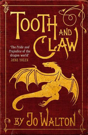 Tooth and Claw (ebok) av Jo Walton