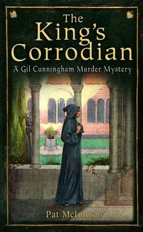 The King's Corrodian (ebok) av Pat McIntosh