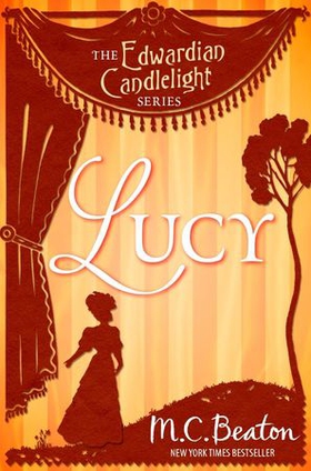 Lucy - Edwardian Candlelight 12 (ebok) av M.C. Beaton