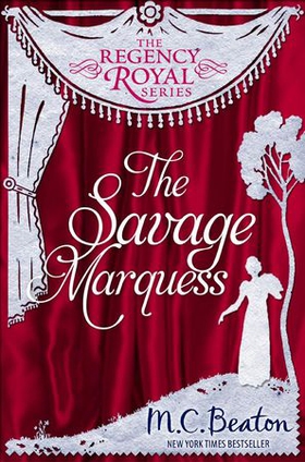 The Savage Marquess (ebok) av M.C. Beaton
