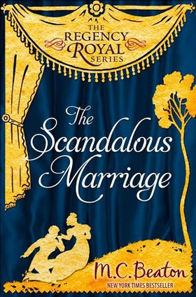 The Scandalous Marriage - Regency Royal 20 (ebok) av M.C. Beaton