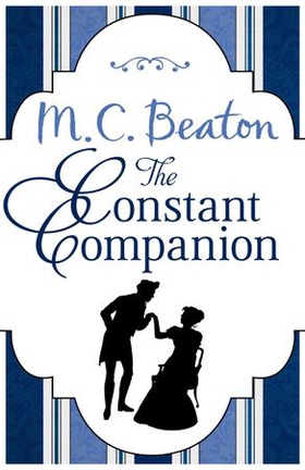 The Constant Companion (ebok) av M.C. Beaton