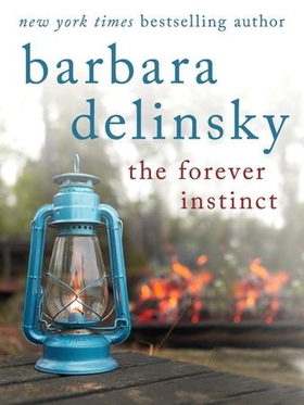 The Forever Instinct (ebok) av Barbara Delinsky