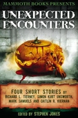 Mammoth Books presents Unexpected Encounters