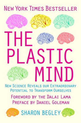 The Plastic Mind (ebok) av Sharon Begley