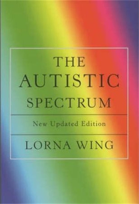 The Autistic Spectrum - Revised edition (ebok) av Ukjent