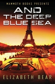 Mammoth Books presents And the Deep Blue Sea