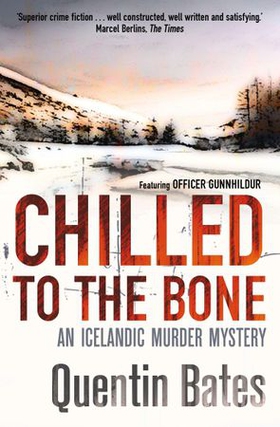 Chilled to the Bone - An Icelandic thriller that will grip you until the final page (ebok) av Quentin Bates