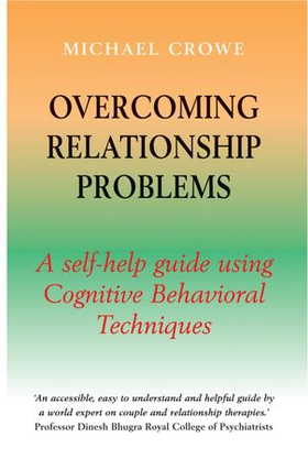 Overcoming Relationship Problems - A Books on Prescription Title (ebok) av Michael Crowe