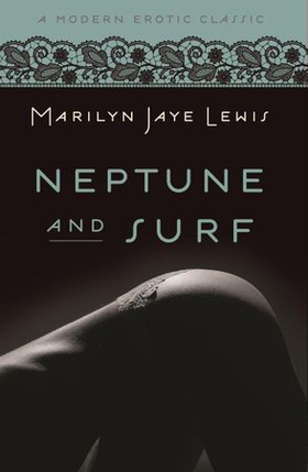 Neptune and Surf (Modern Erotic Classics) - (Blue Moon) (ebok) av Marilyn Jaye Lewis