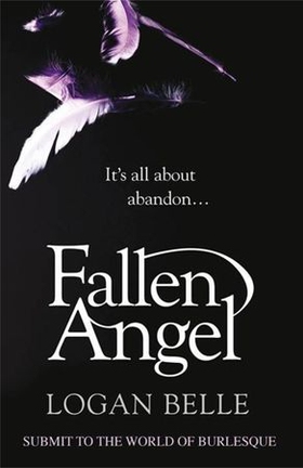 Fallen Angel - It's all about abandon... (ebok) av Logan Belle