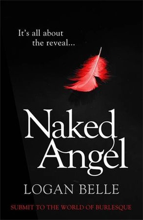 Naked Angel - It's all about the reveal... (ebok) av Logan Belle
