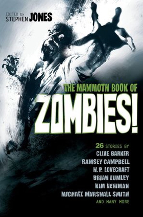 The Mammoth Book of Zombies - 20th Anniversary Edition (ebok) av Stephen Jones