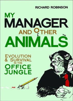 My Manager and Other Animals (ebok) av Richard Robinson