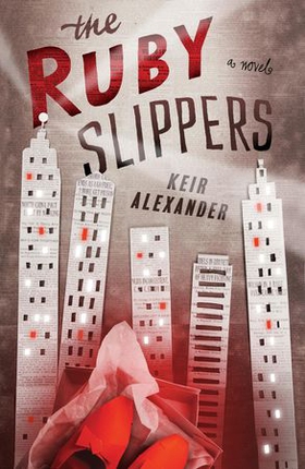 The Ruby Slippers (ebok) av Keir Alexander