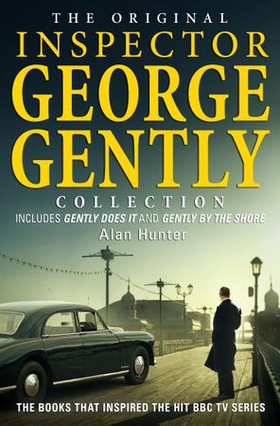 The Original Inspector George Gently Collection (ebok) av Alan Hunter