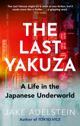 The Last Yakuza - A Life in the Japanese Underworld (ebok) av Ukjent