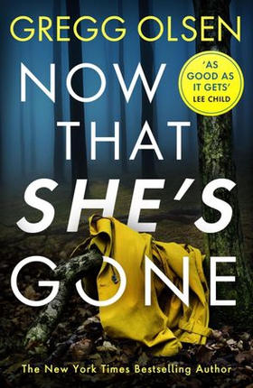 Now That She's Gone (ebok) av Gregg Olsen