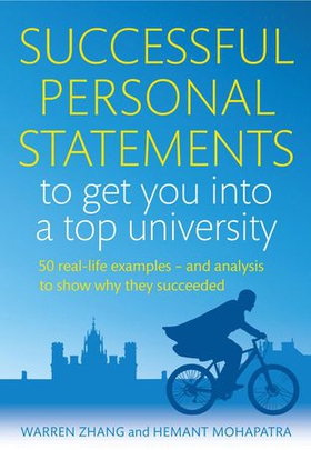 Successful Personal Statements to Get You into a Top University - 50 Real-life Examples and Analysis to Show Why They Succeeded (ebok) av Warren Zhang