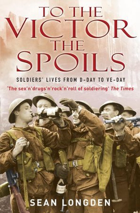 To the Victor the Spoils (ebok) av Sean Longden